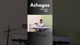 Azhagae worship songworshipsong praisehim youtube youtubeshorts whatsappstatus [upl. by Elmo]