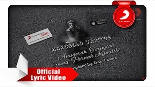 Marcello Tahitoe  Anugerah Terindah Yang Pernah Kumiliki Lyric Video [upl. by Seeto73]