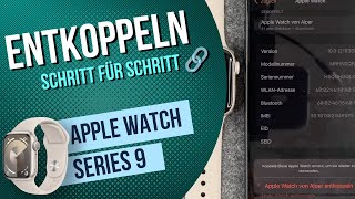 Apple Watch 9  Vom iPhone Entkoppeln • ⌚️ • ⚙️ • 📲 • Anleitung  Tutorial [upl. by Frechette151]