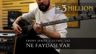 Ne Faydası Var  Ebony Series Electric Saz  Erasaz [upl. by Aidualc]