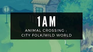 1am CoverRemix  Animal Crossing Wild WorldCity Folk [upl. by Niarfe]