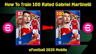 5000 eFootball Points Gabriel Martinelli Best Training Guide 🥶  eFootball 2025 Mobile [upl. by Ennaeirrac]