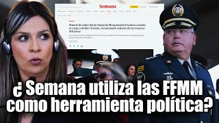 🛑🎥 ¿Semana está utilizando las Fuerzas Militares como herramienta política👇👇 [upl. by Aryn]