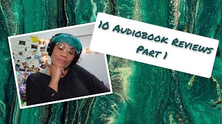 10 Audiobook Review Pt 1 [upl. by Tayyebeb611]