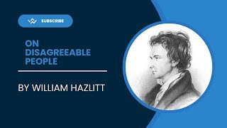 On disagreeable people by William Hazlitt summary in hindi [upl. by Aknahs]