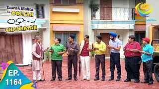 Taarak Mehta Ka Ooltah Chashmah  Episode 1164  Full Episode [upl. by Lau]