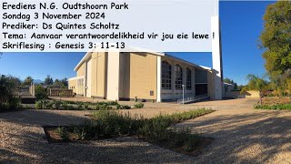 3 November 2024NG Kerk Oudtshoorn ParkPredikerDs Quintes Scholtz SkriflesingGenesis 3 11  13 [upl. by Ical183]