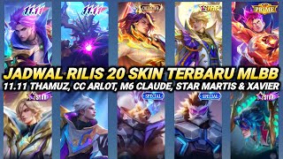 BOCORAN JADWAL RILIS 15 SKIN BARU MLBB  STAR MARTIS CC ARLOT THAMUZ 1111 XAVIER CLAUDE M6 [upl. by Bywaters]