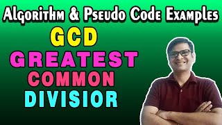 Algorithm to find GCD  Greatest Common Divisor  Pseudo Code to find GCD  pseudo code examples [upl. by Llewol689]