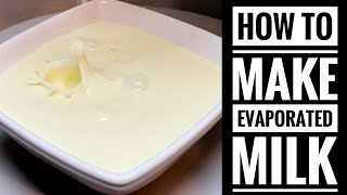 How To Make Evaporated Milk  Easy Homemade Substitute [upl. by Hooker]