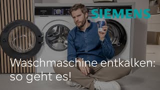 Waschmaschine entkalken leicht gemacht So geht effektive Entkalkung  Siemens Waschmaschine [upl. by Stella]