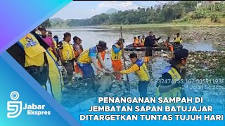 Penanganan Sampah di Jembatan Sapan Batujajar Ditargetkan Tuntas Tujuh Hari [upl. by Eilrahs]