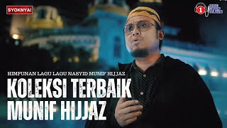 🔴 Hilangkan Stress Dengan Koleksi Terbaik Munif Hijjaz [upl. by Hiltan]