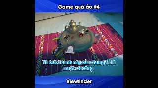 Viewfinder  Game quá ảo Part 4 games memes gaming funny haihuoc [upl. by Anilegnave]