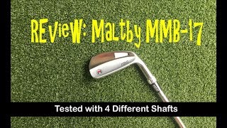 Review Maltby MMB17 Forged Blade [upl. by Baptlsta]