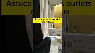 Astuce Ourlets de rideaux [upl. by Efar]