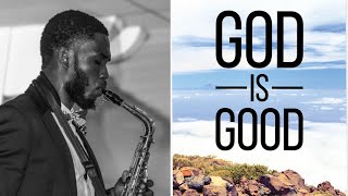 God is Good  Jonathan McReynolds  Saxophone Instrumental Cover [upl. by Beaudoin]