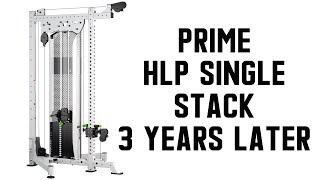 Prime HLP Single Stack  3 Years Later [upl. by Heid]