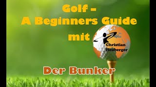 Golf  A Beginners Guide Der Bunker [upl. by Dolloff890]