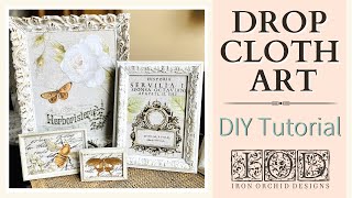 How To Make DIY Drop Cloth Art [upl. by Oisorbma]