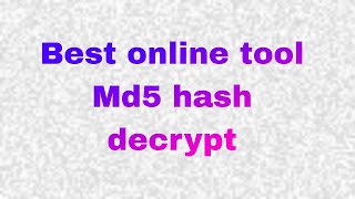 md5 hash decrypt online best tool [upl. by Buffy]