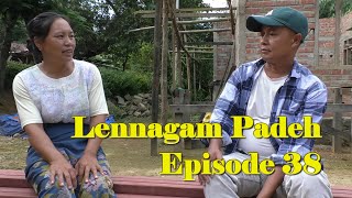 Lennagam Padeh Episode 38 Sponsored by Gouneo Hangshing amp Family [upl. by Helaina]