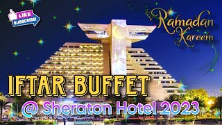 LUXURY IFTAR BUFFET IN SHERATON DOHA HOTEL 2023 sheratonhotel [upl. by Samella587]