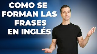 Aprende las 6 maneras de construir las frases en inglés [upl. by Einalem]