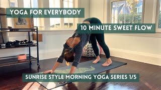 10 Minute Sweet Flow Sunrise Yoga Series 15 [upl. by Naibaf]