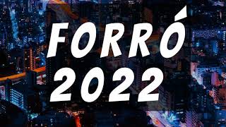 FORRÓ 2022  As Melhores do Forró  2021 Lançamentos [upl. by Budd89]