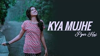 Kya Mujhe Pyar Hai Lofi Song  SlowedReverb Song And Music Bollywood And Panjabi Song [upl. by Modestine]