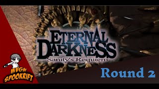 Spookrift Eternal Darkness Round 2 Session 1 [upl. by Valida547]