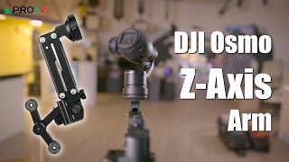 DJI Osmo Z Axis Arm  Overview [upl. by Akilat]