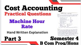 3  Machine Hour Rate l Practical Question l Cost Accounting l Semester 4 l DU B Com ProgHons l [upl. by Jeroma]