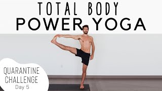 Total Body Burn Vinyasa Flow Power Yoga Quarantine Challenge Day 5  Yoga With Tim [upl. by Pacian796]