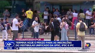 Último dia para inscrições do Vestibular Unificado da UFSC IFSC e IFC [upl. by Llydnek]