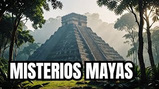 Los inexplicables misterios de la civilización Maya [upl. by Dryden]