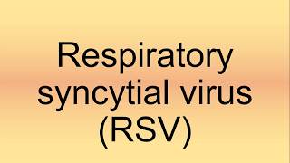 Respiratory Syncytial Virus RSV Pronunciation  How to Say  How to Pronounce [upl. by Salahcin]