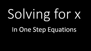 Solve for x in One Step Simplifying Math [upl. by Meehyr955]