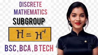 Discrete Mathematica  subgroup  BSC  BCA [upl. by Aiduan]