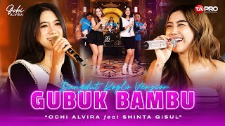 Ochi Alvira Ft Shinta Gisul  Gubuk Bambu Official Dangdut Version  Di dalam gubuk bambu [upl. by Aigneis348]