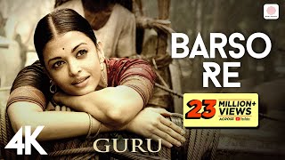 ARRahman  Barso Re  Guru  Aishwarya Rai Bachchan  Shreya Ghoshal  Gulzar  4K [upl. by Esli555]