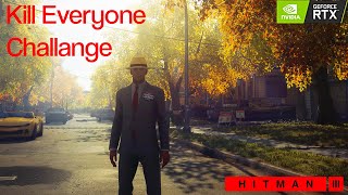 Whittleton Creek  Kill Everyone Challenge  Hitman 3 [upl. by Lalat]