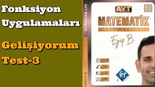 Fonksiyon Uygulamaları Gelişiyorum Test 3 Eyüp B AYT Matematik Soru Bankası Çözümleri [upl. by Atteiram]