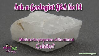 AskaGeologist 14 What are the properties of the mineral calcite [upl. by Nnaeus]