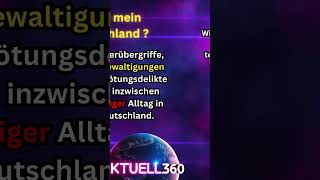 Messerübergriffe Vergewaltigungen und Tötungsdelikte sind inzwischen trauriger Alltag [upl. by Kiyoshi]