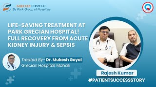 Recovery from Acute Kidney Injury and Sepsis  Dr Mukesh Goyal  Park Grecian Hospital Mohali [upl. by Barolet]