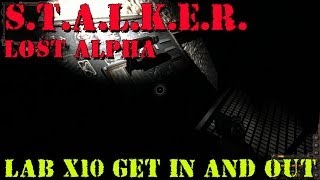 STALKER  Lost Alpha  LAB X10  GET IN AND GET OUT [upl. by Beane230]