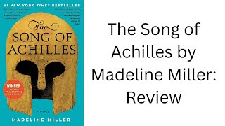 The Song of Achilles by Madeline Miller Book Review [upl. by Adamson]