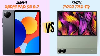 Xiaomi Poco Pad 5g vs Xiaomi Redmi SE87 [upl. by Rowe]